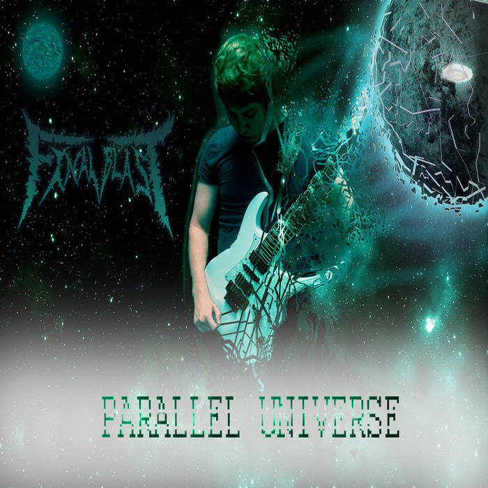 Final Blast - Parallel Universe (Instrumental single) 2016